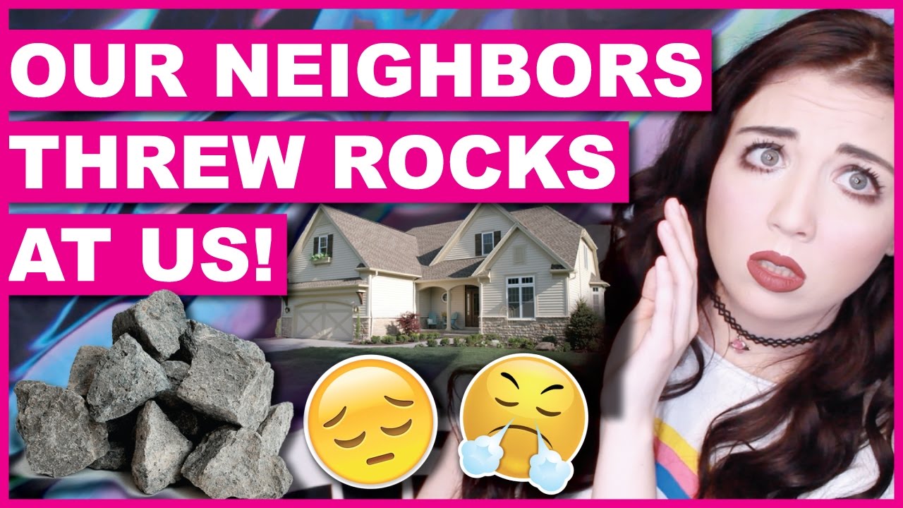 Neighbors Threw Rocks At My Sister & I