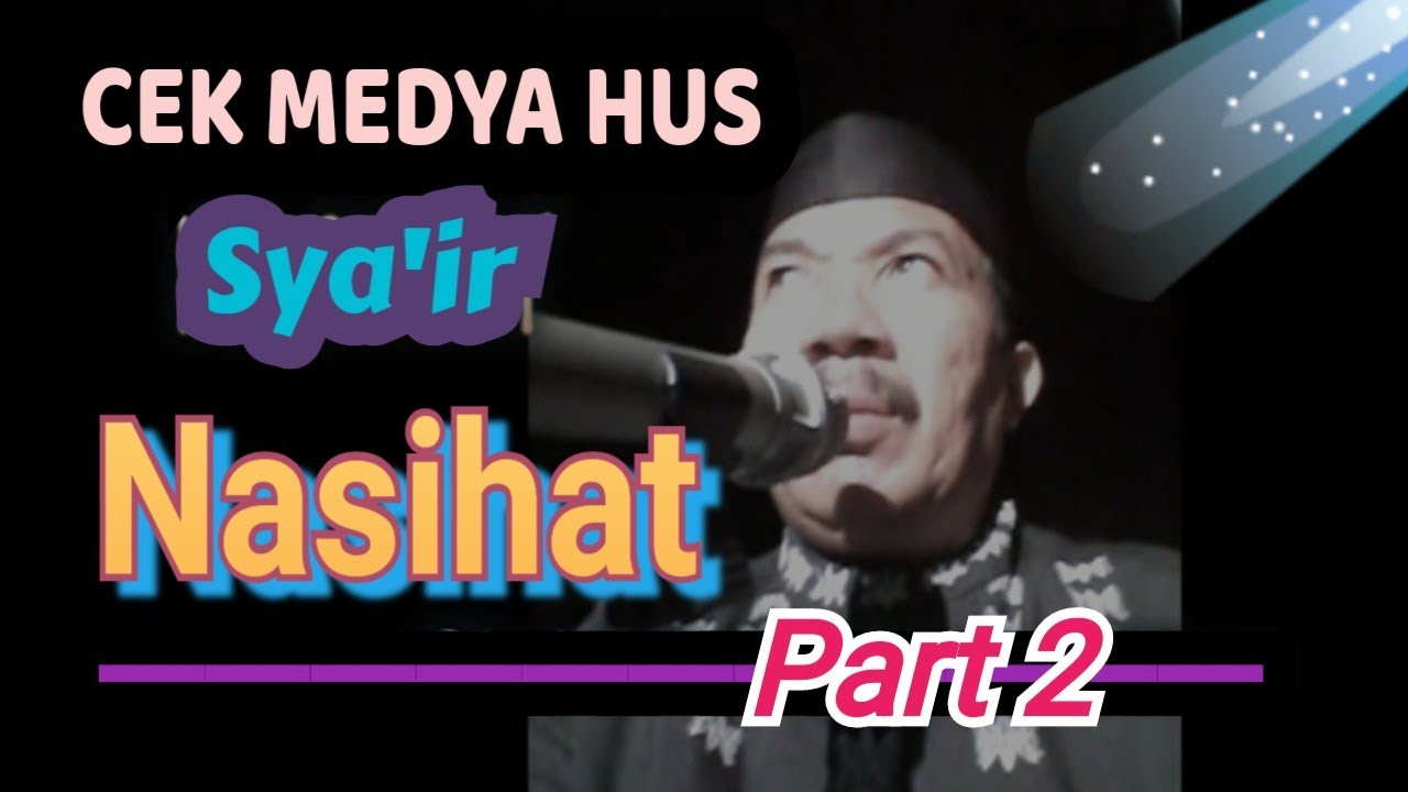 Medya Hus | Sya'ir Nasehat | (Part 2)