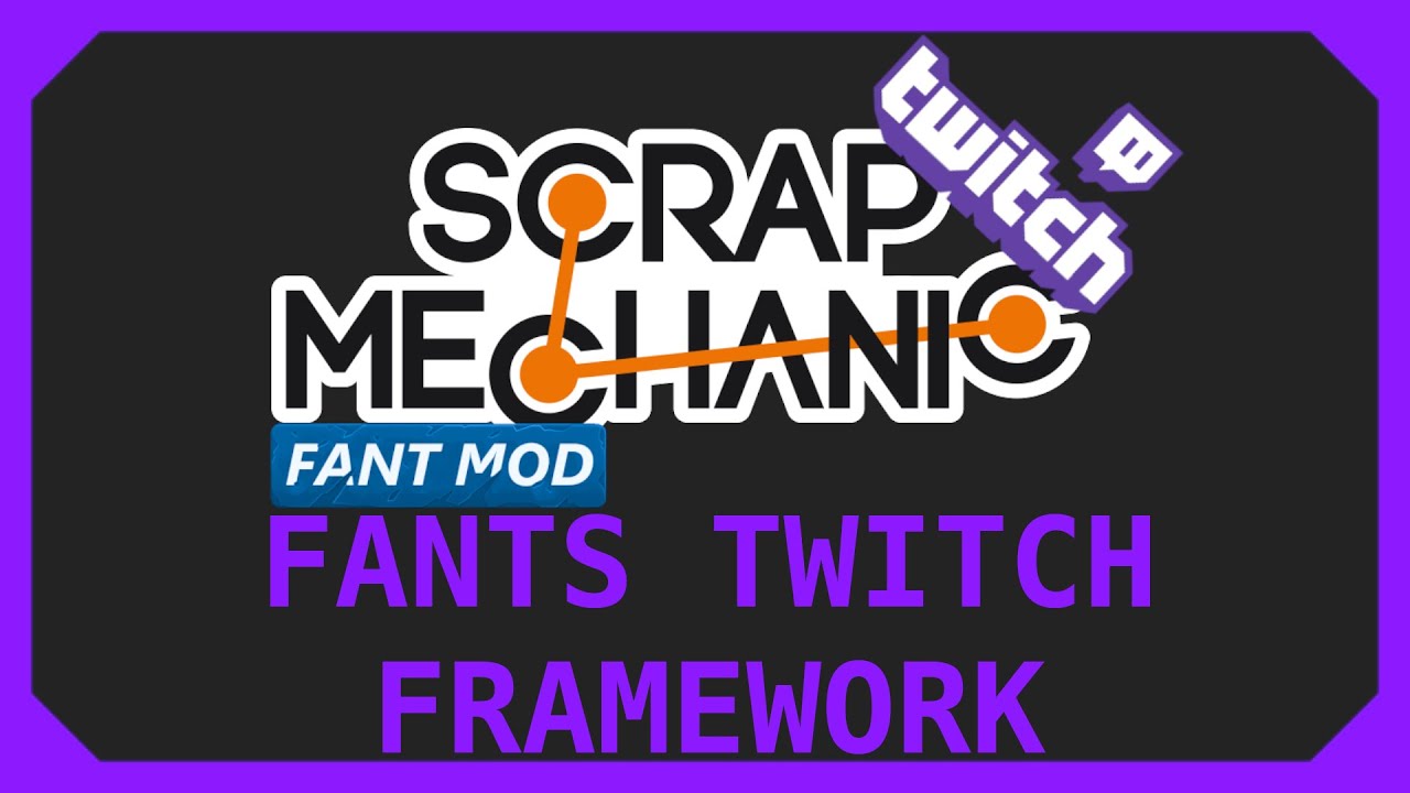 Модификация игры Scrap Mechanic | Интеграция с Twitch