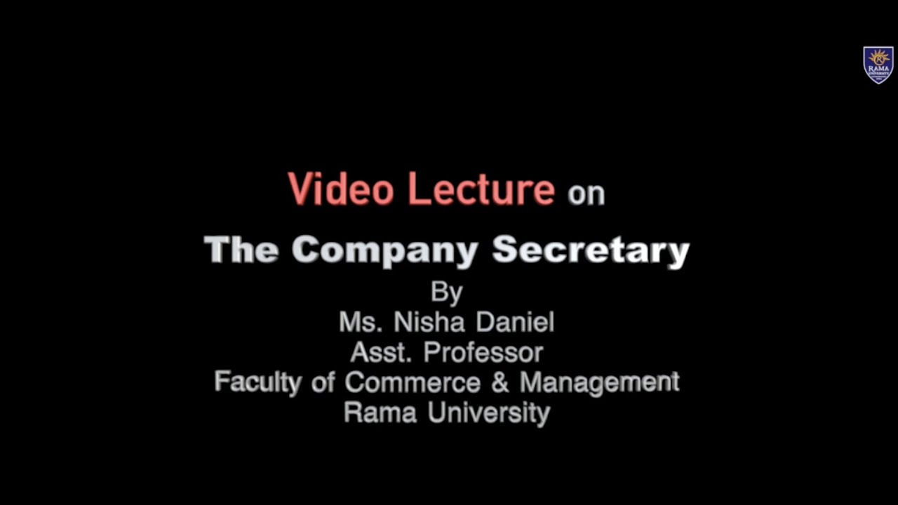 Video lecture on The Company Secretary | Ms Nisha Daniel | Rama University