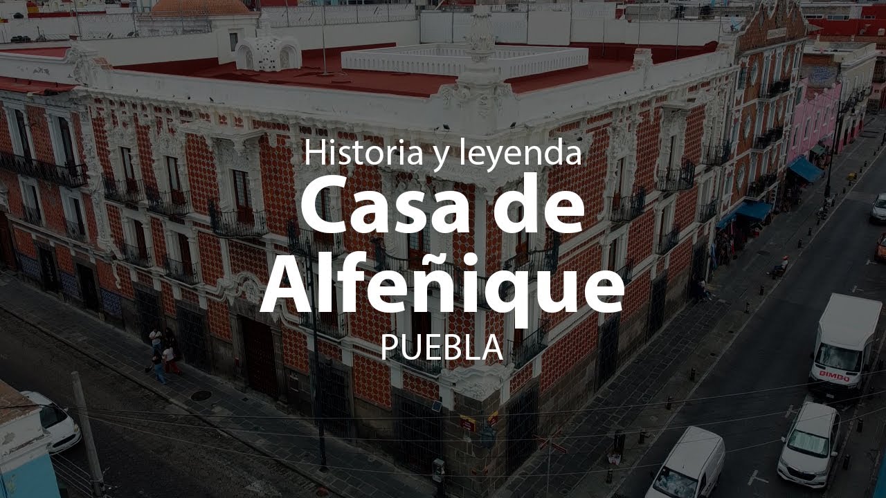 Historia y leyenda del Museo Casa de Alfeñique | Saboreando Puebla, Puebla