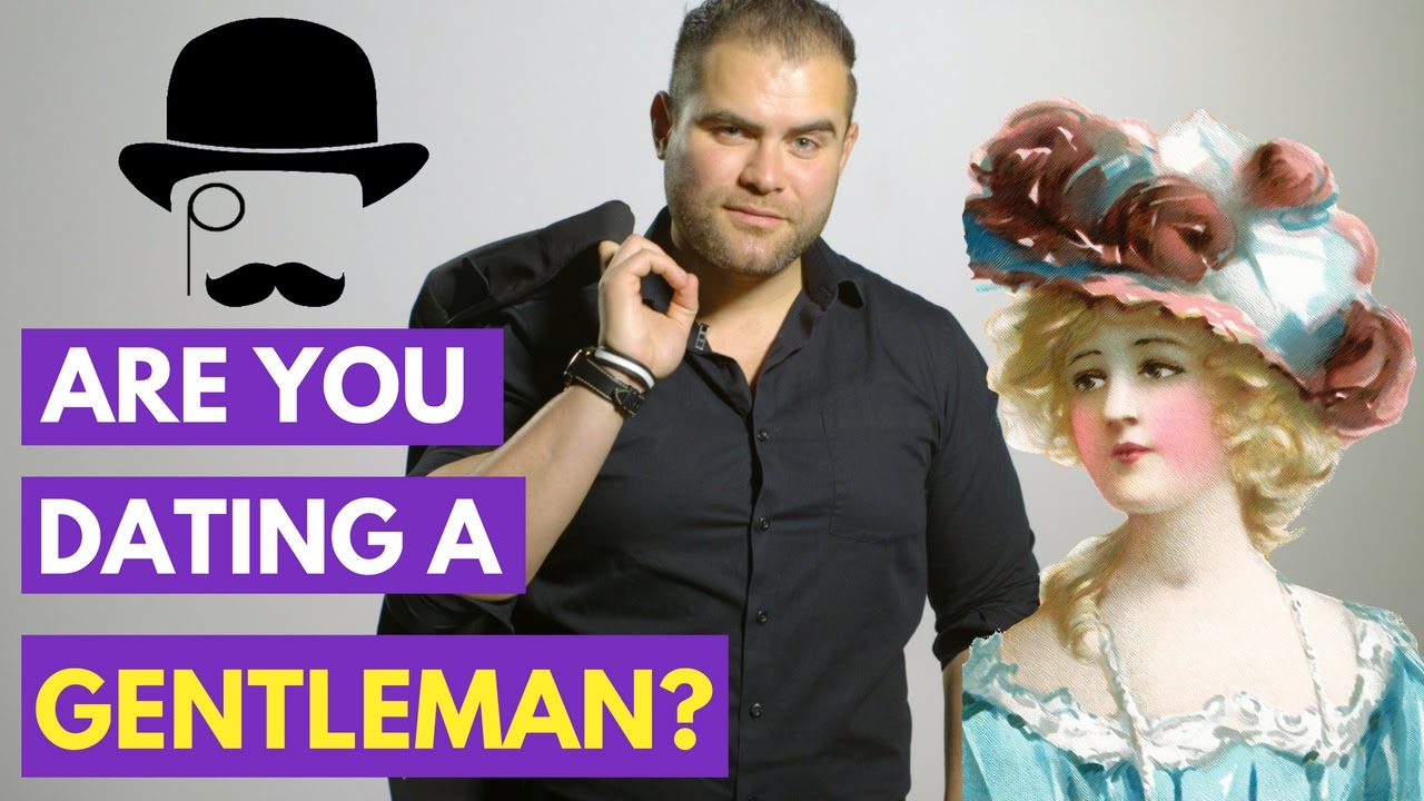 10 Ways to Know You're Dating a True Gentleman | James M Sama
