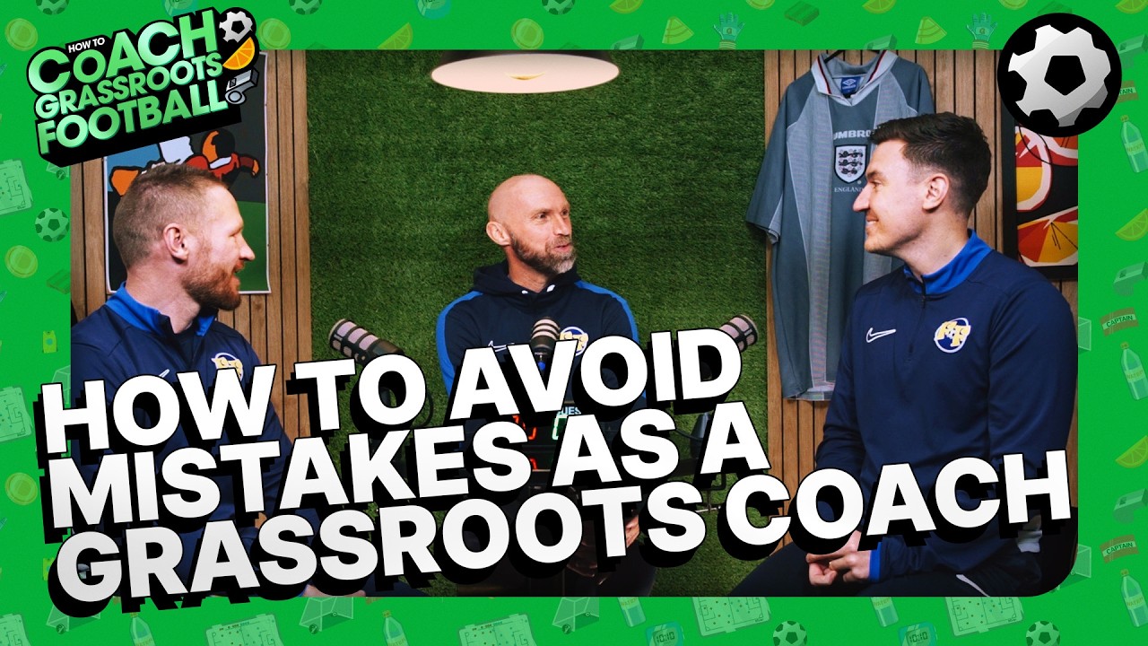 How To Avoid Mistakes as a Grassroots Coach | How To Coach Grassroots Football Podcast | S1 E1