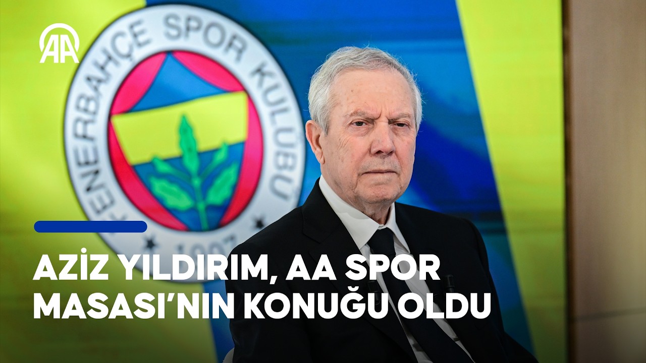 Aziz Yıldırım, AA Spor Masası'nda