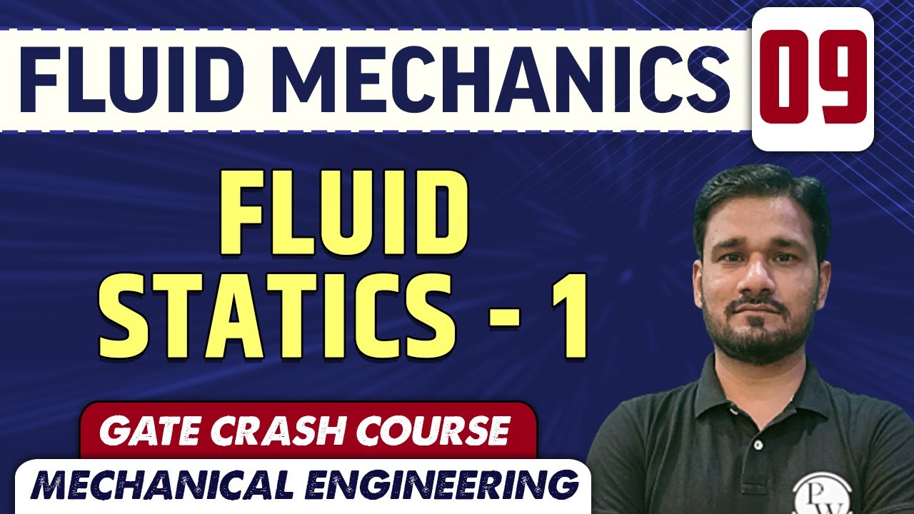 Fluid Mechanics 09 l Fluid Statics - 1 l ME | GATE CRASH COURSE