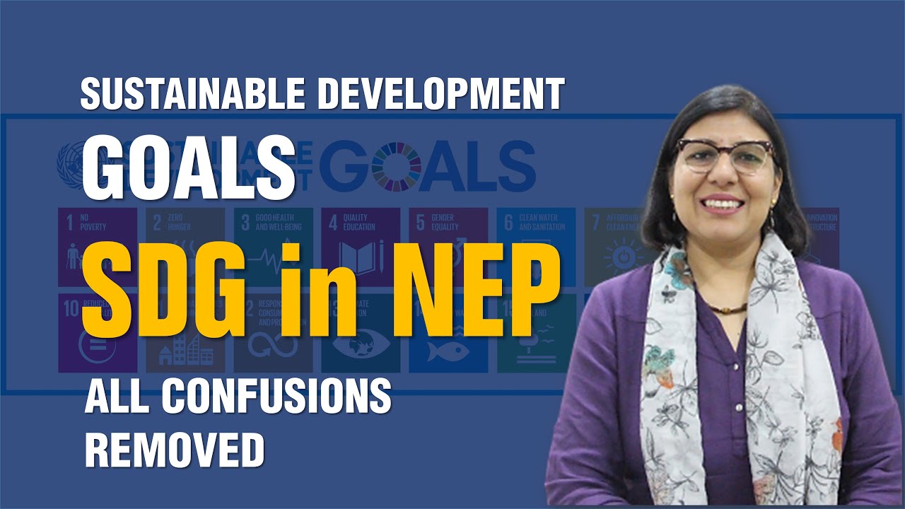 All about SUSTAINABLE DEVELOPMENT GOALS in #NEP by 2030 | Sapna Agrawal | #SDGs | #MDGs | Mentor