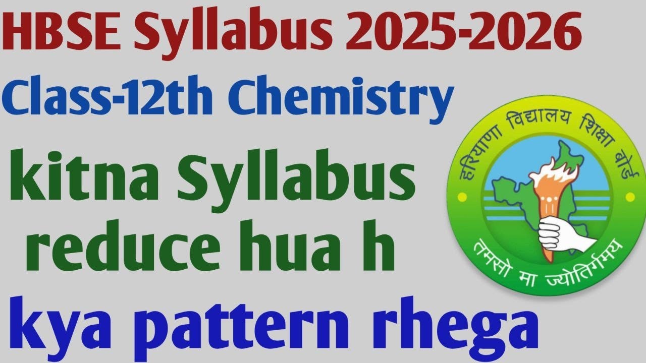HBSE SYLLABUS 2025-2026 ll Class 12th Chemistry ll pattern