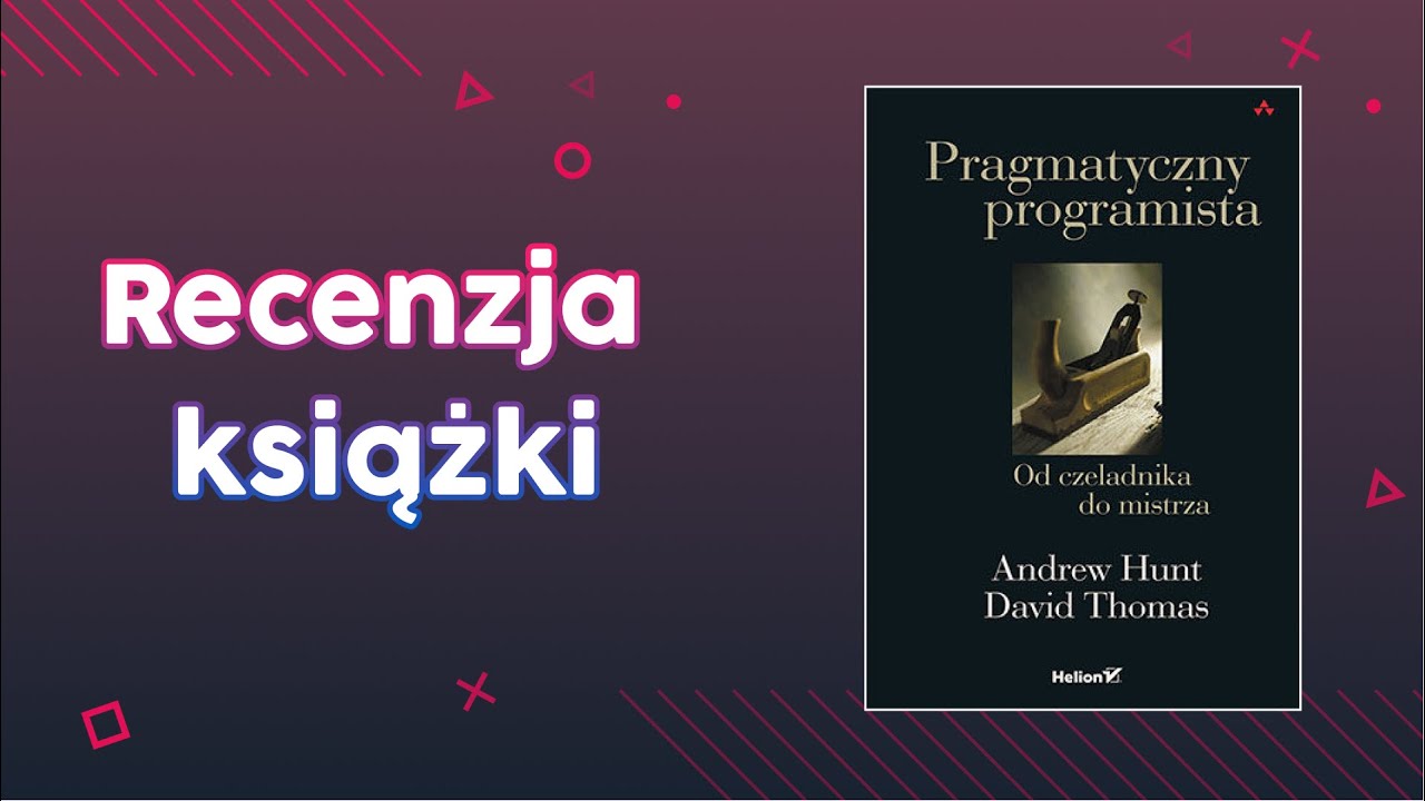 Pragmatyczny programista - Recenzja książki #3
