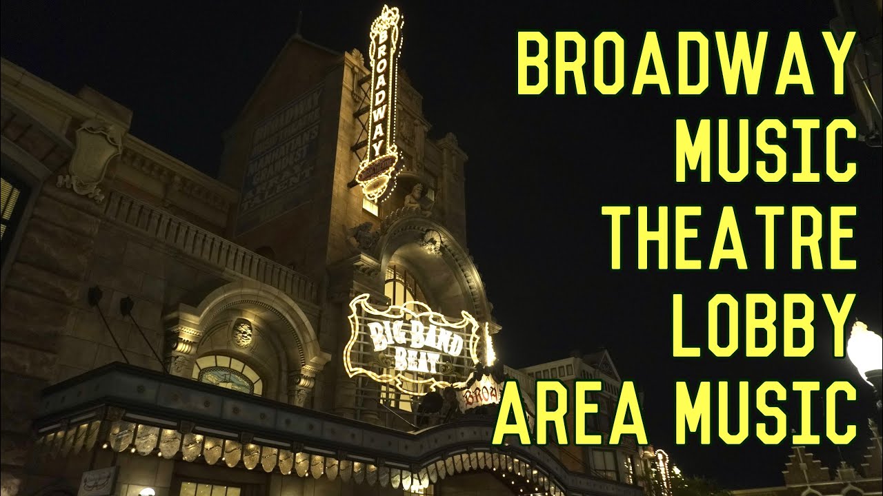 ブロードウェイ・ミュージックシアター　ロビーBGM　TDS Broadway Music Theatre Lobby Area Music