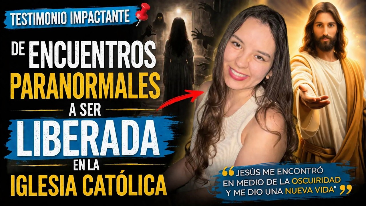 Testimonio impactante 📌 de encuentros paranormales a ser liberada en la Iglesia Católica