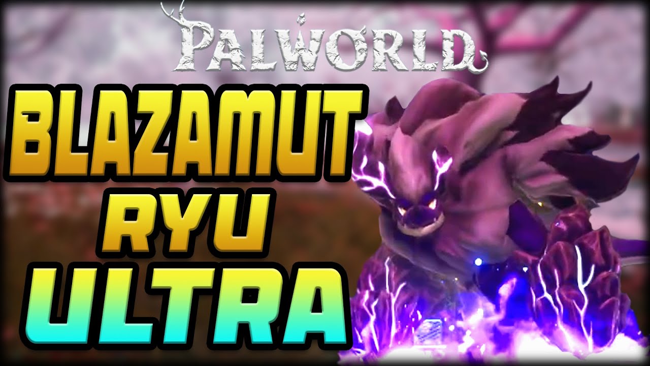 JE TENTE BLAZAMUT RYU ULTRA ! | Palworld FR