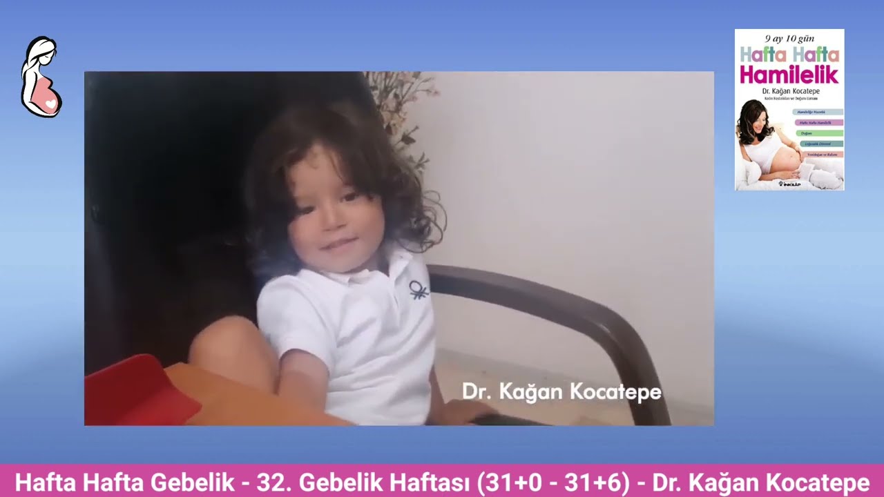 Gebelikte 32. hafta (31+0-31+6) belirtileri. Anne adayı ve bebekte değişiklikler, bebeğin duruşu