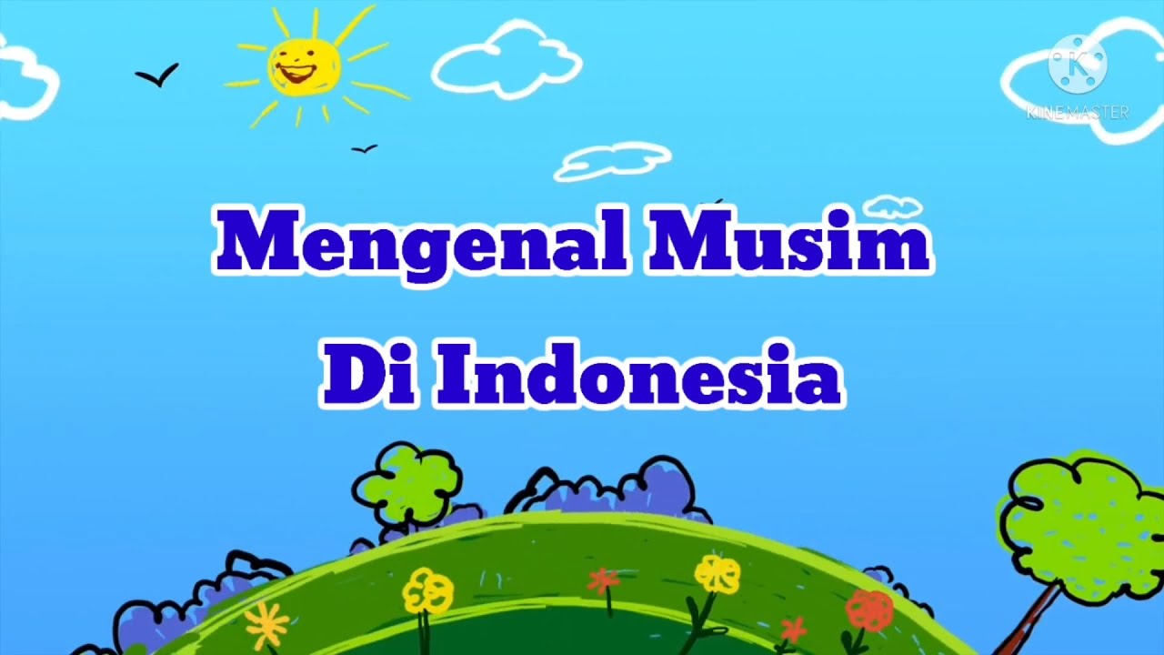 Mengenal Musim di Indonesia