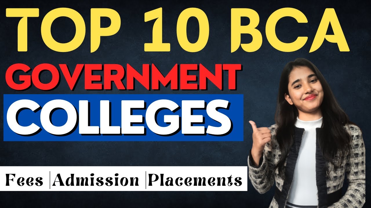 Top 10 BCA Govt Colleges in India | BCA Govt College, Fees, Admission, Seats, Placements, Salary