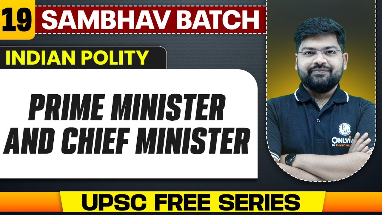 Prime Minister, Chief Minister & Central Council of Ministers Full Chapter | Indian Polity | UPSC
