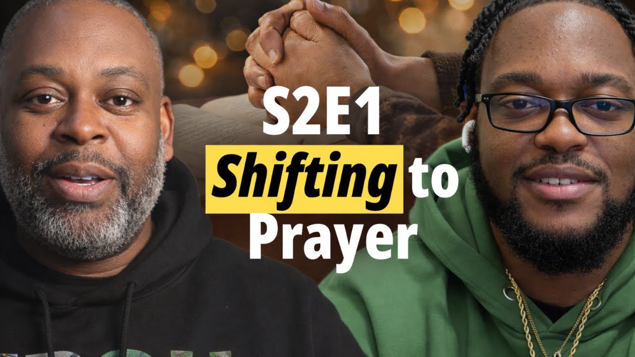 Unlocking Faith S2E1 | Shifting to Prayer