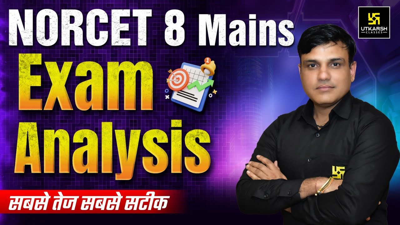 NORCET 8 Paper Solution 2025 | NORCET 8 Mains Exam Analysis | Utkarsh Nursing Classes