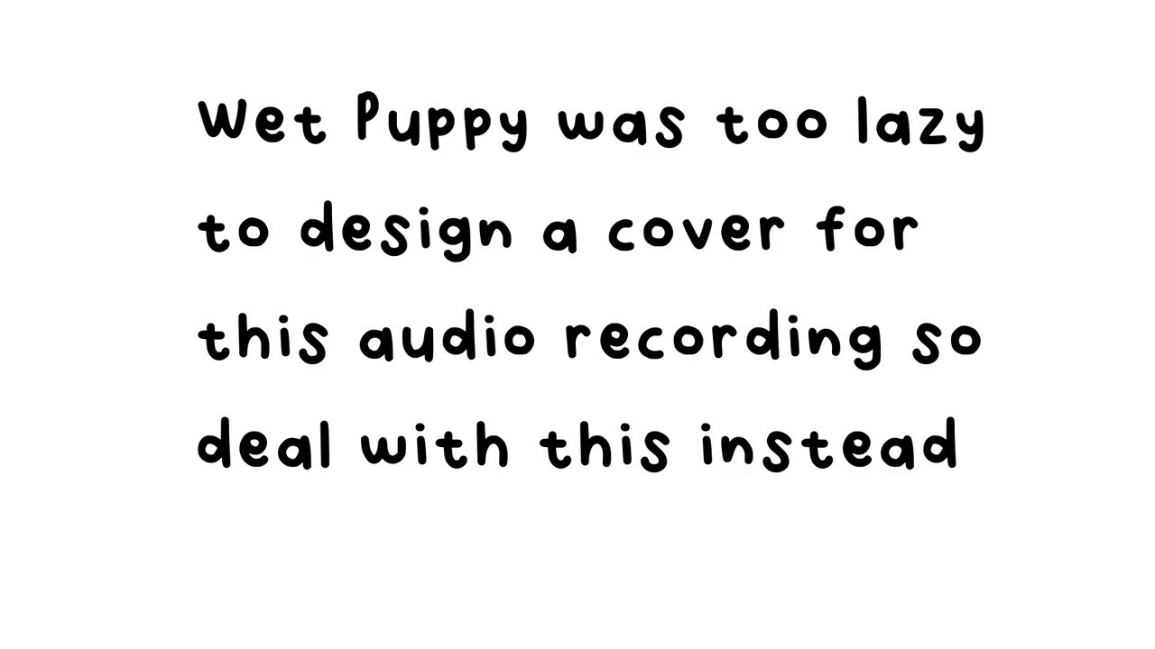 Wet Puppy - Unity = I love you