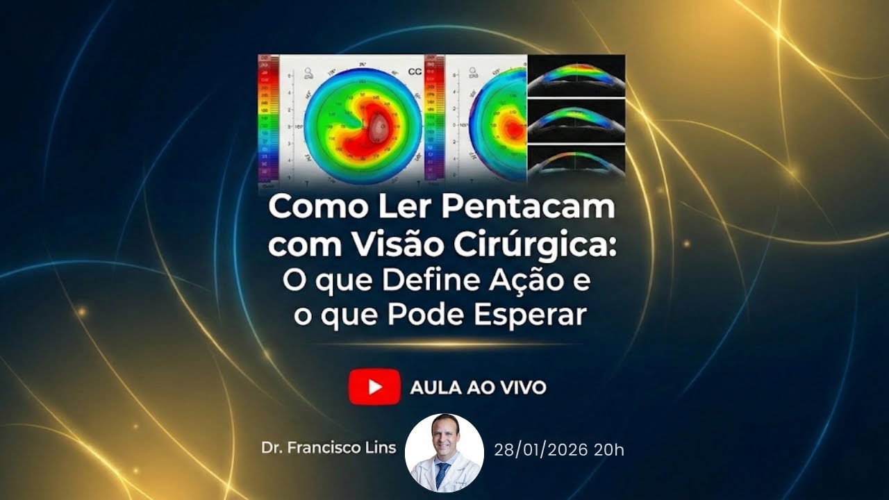 Como Ler Pentacam com Visão Cirúrgica: O que define ação e o que pode esperar