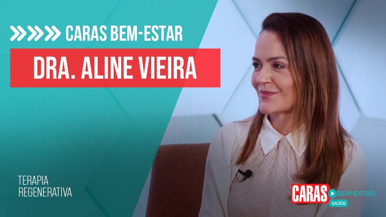 RENOVAÇÃO CELULAR: DRA. ALINE VIEIRA DÁ DICAS PRECIOSAS SOBRE TERAPIA REGENERATIVA!