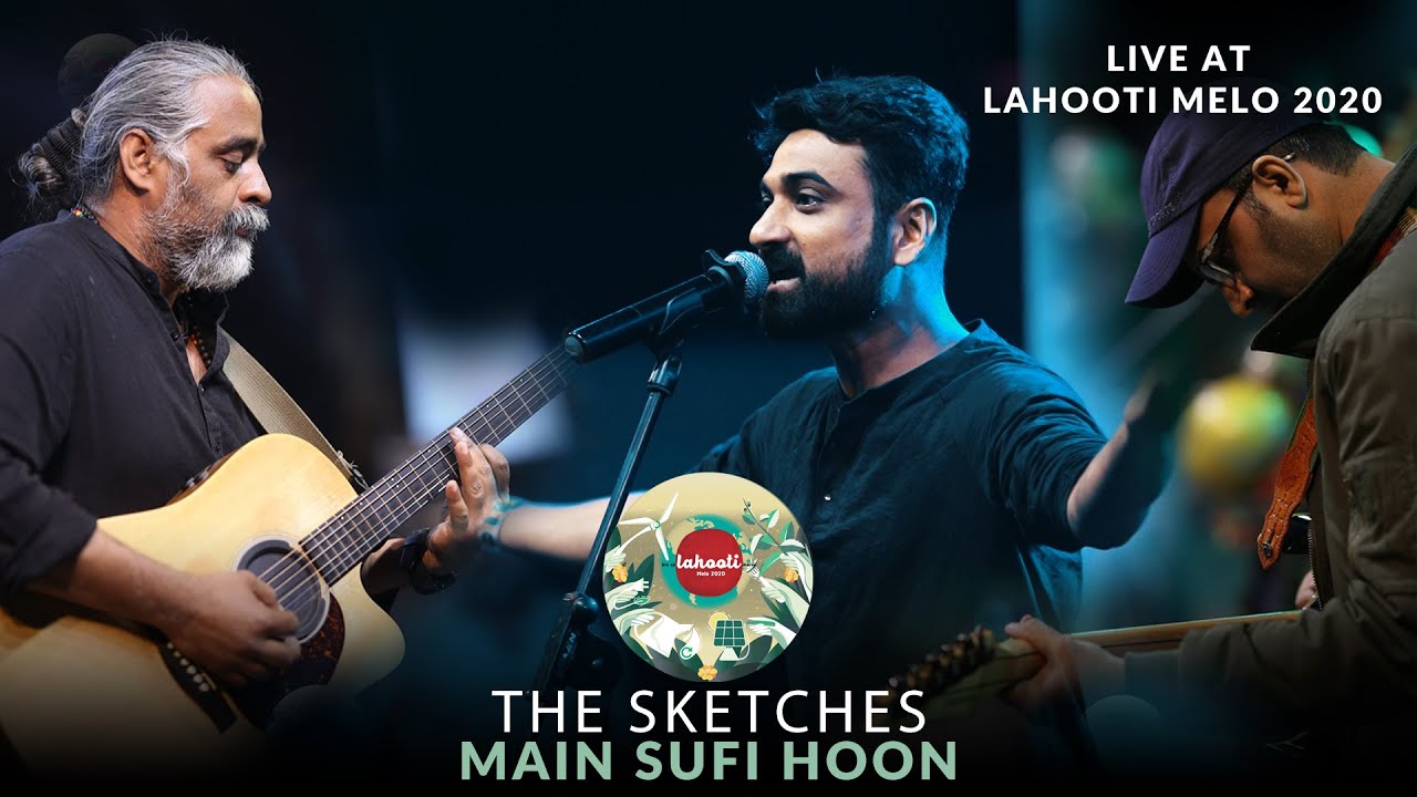 The Sketches - Main Sufi Hoon | Live at Lahooti Melo 2020