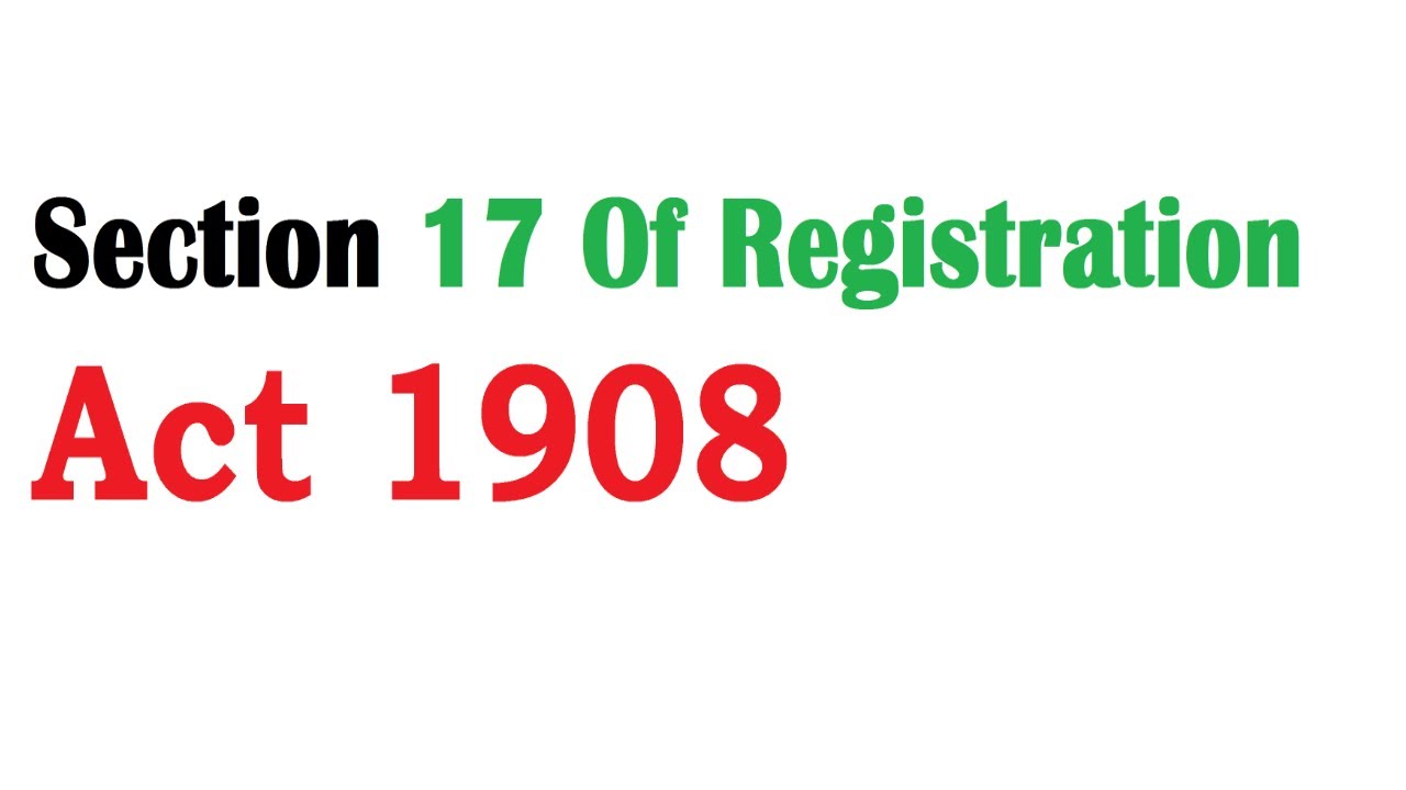 Section 17 Of Registration Act 1908