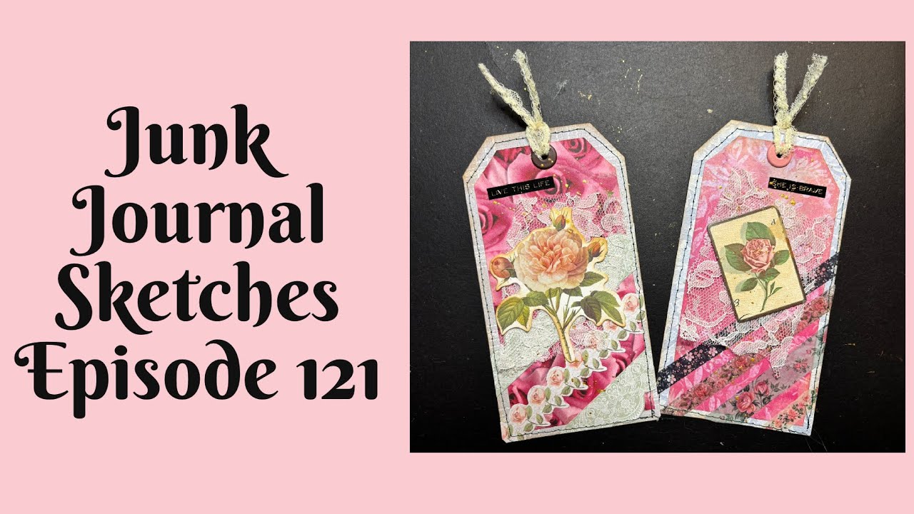#jjsketches Junk Journal Sketches Episode 121
