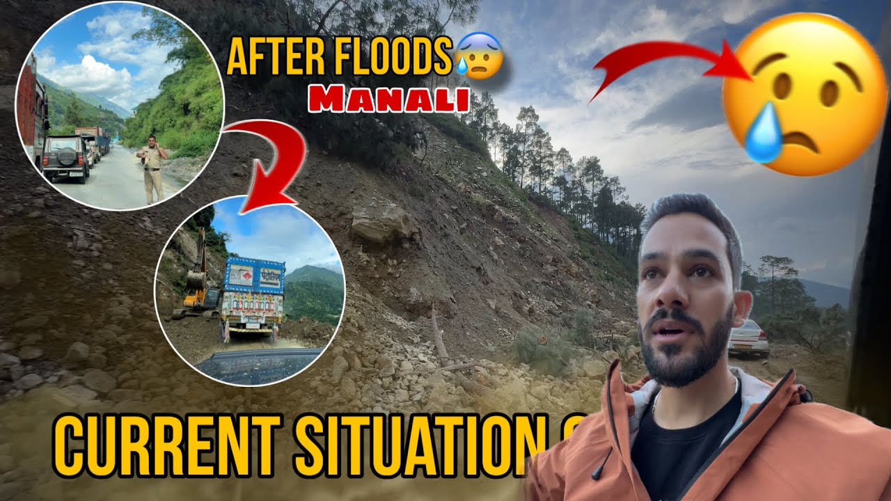 Manali Road Current Situation | 2 Months After the Flood&rsquo;s  