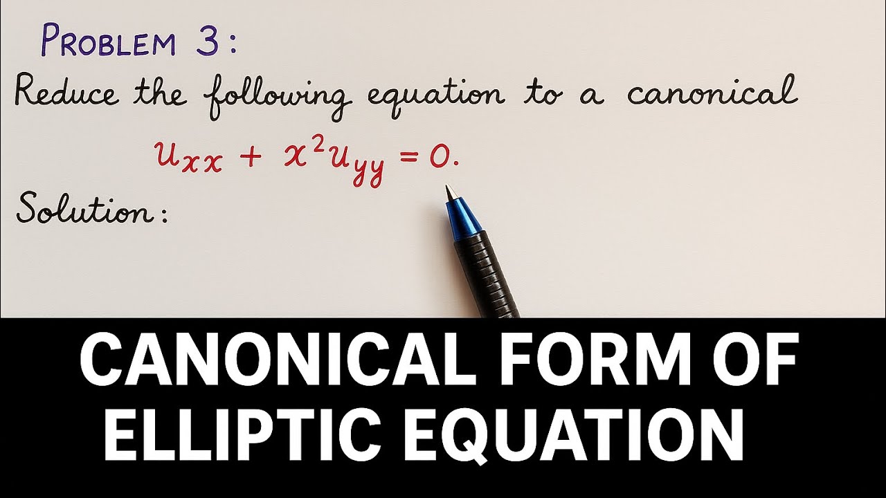 elliptic partial differential equations|| canonical form|| pde