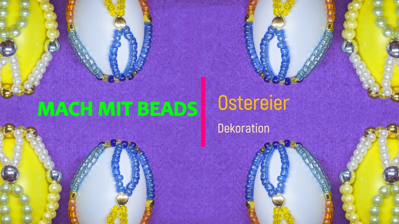 Ostereier aus Perlen Easter eggs 🪺DIY Tutorial  Dekoration, Geschenk
