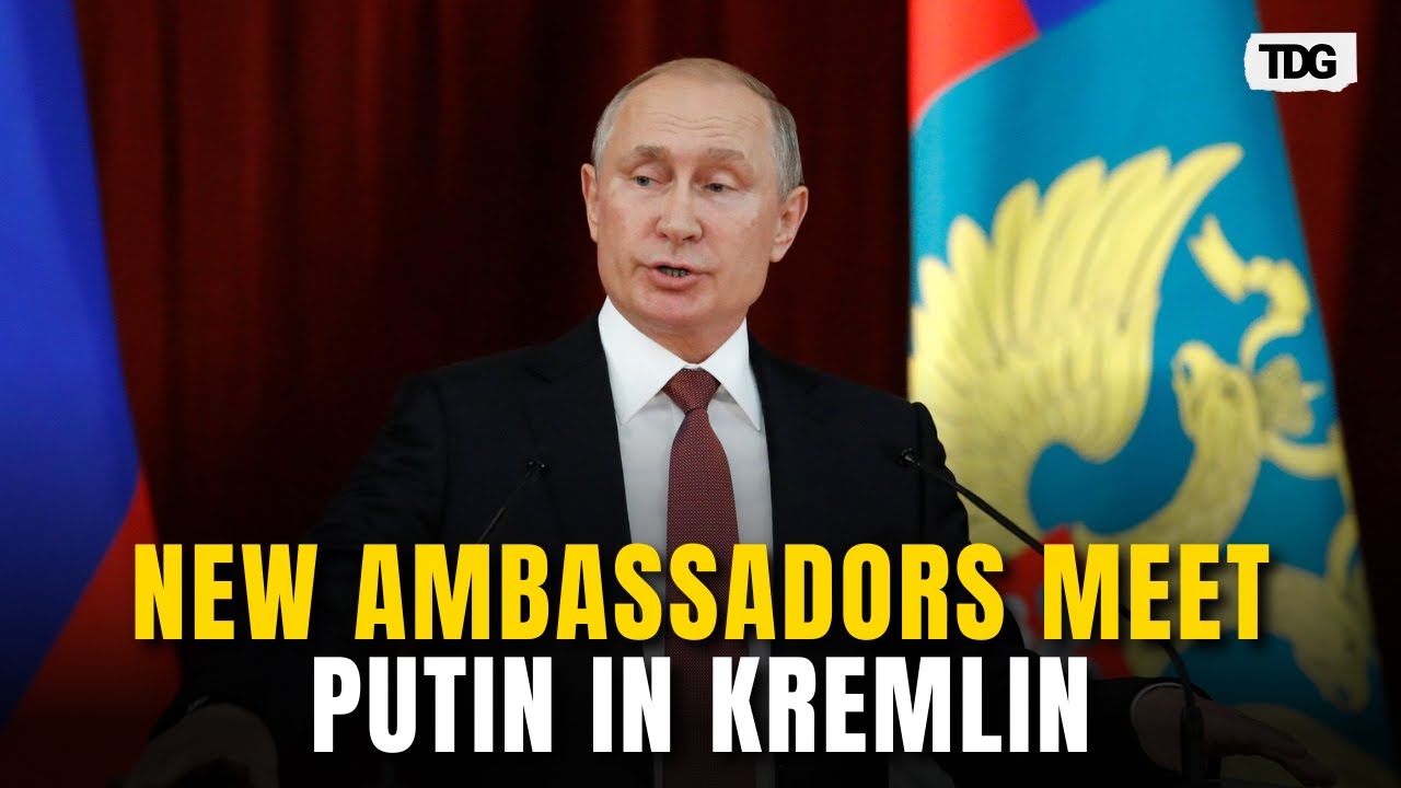 Russian President Vladimir Putin Accepts Credentials of New Foreign Ambassadors
