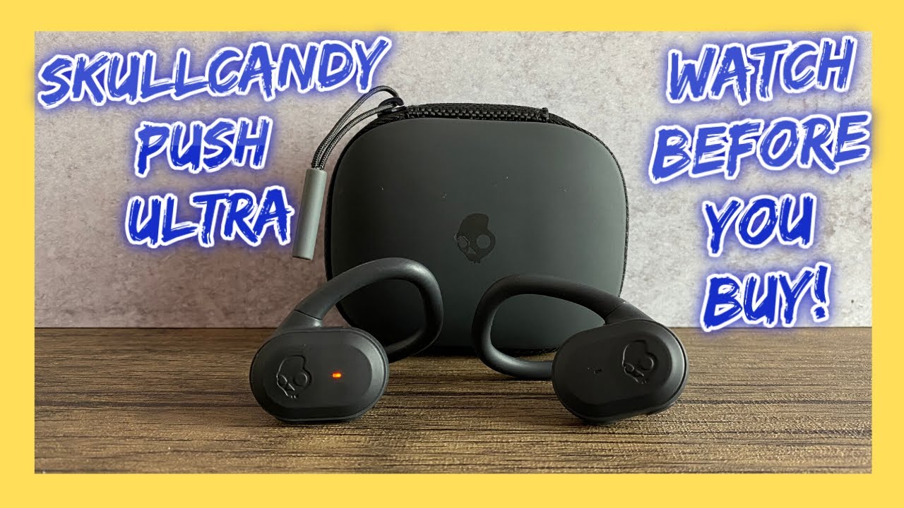 Skullcandy Push Ultra TWS Earbuds! Watch Before You Buy!