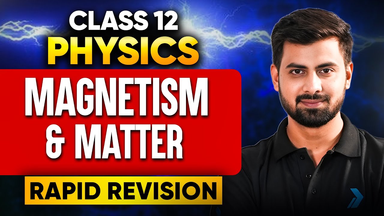 Class 12 | Magnetism and Matter One Shot by Tushar Sir 🔥#infinitylearn