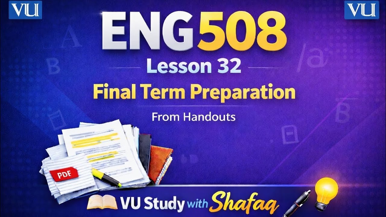Eng508 Lesson 32 Final term/ Semantics and Pragmatics/ short lectures/ virtual university