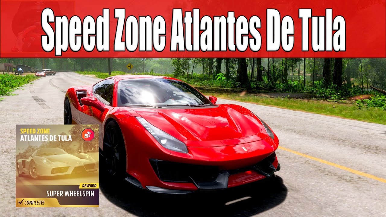 Forza Horizon 5 Speed Zone Atlantes De Tula - S1 900 Ferrari