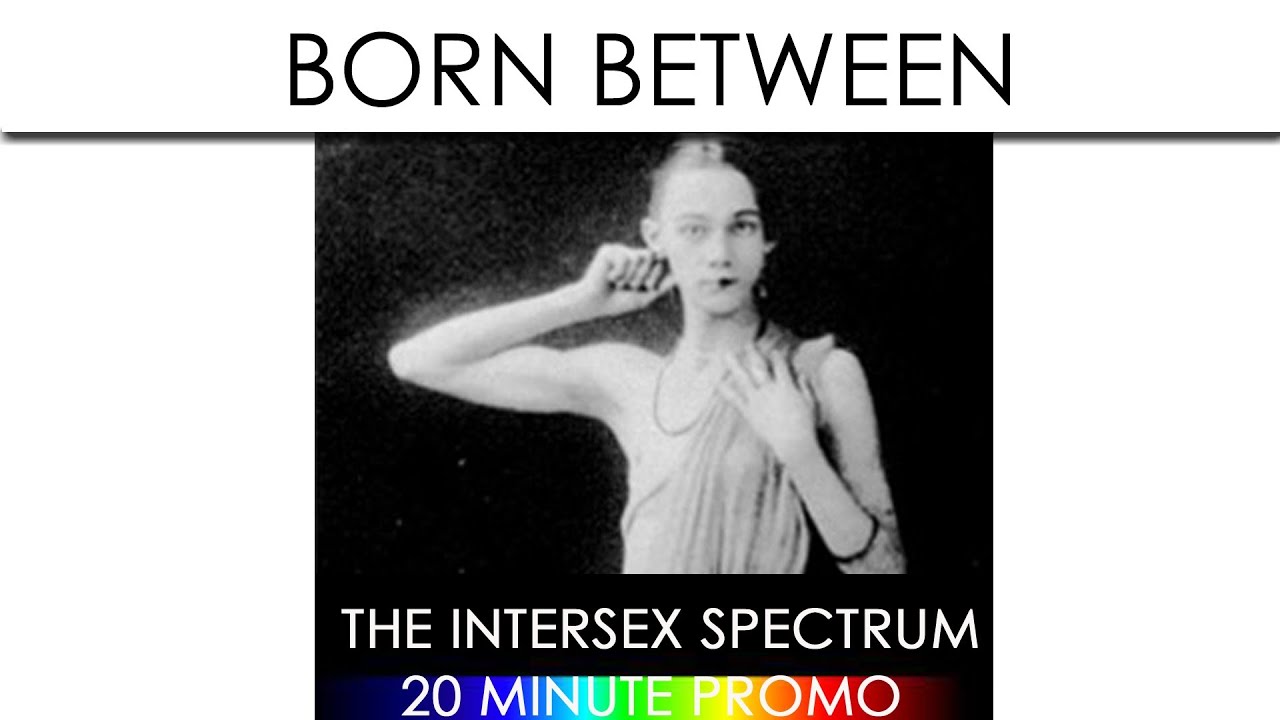 BORN BETWEEN - The Nature of Intersex (20 Minute Promo)