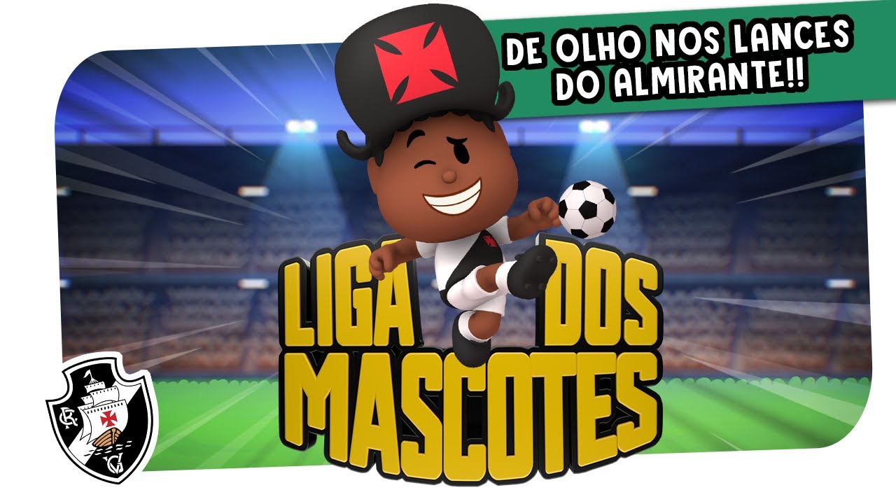 LIGA DOS MASCOTES | As Aventuras do Almirante