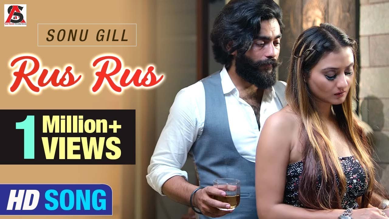 Rus Rus | Sonu Gill | Saa Music Productions | Harp Farmer | Director King | Latest Song 2018