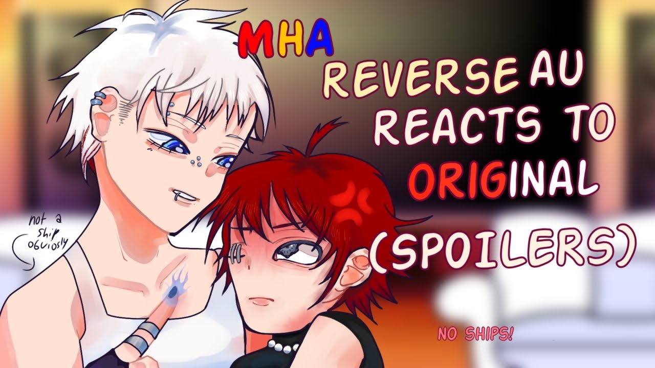 ||🔥|| MHA reverse au reacts to Toya and Shoto.    ||🧊|| Spoilers obv!! ||Part 2|| Doo bee Doo!