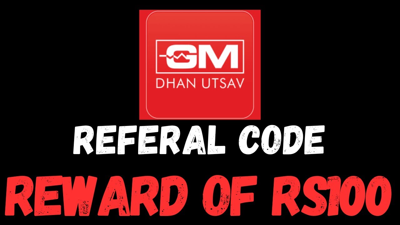 Dhan Utsav App Referral Code [540690FE81] &ndash; Redeem a cash reward of Rs100.