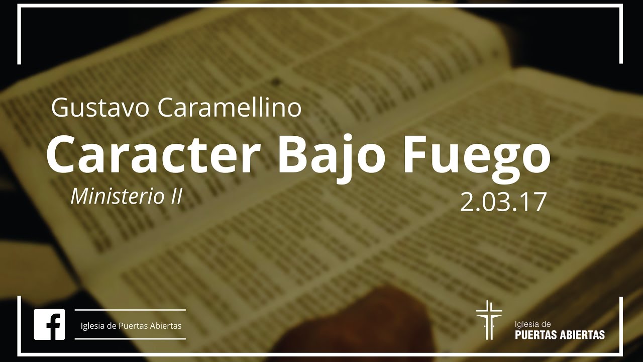 Carácter Bajo Fuego | Gustavo Caramellino