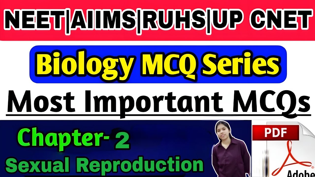 Biology MCQ Series 🔥 Chapter 2 Sexual Reproduction | Most Important Questions for NEET AIIMS RUHS 