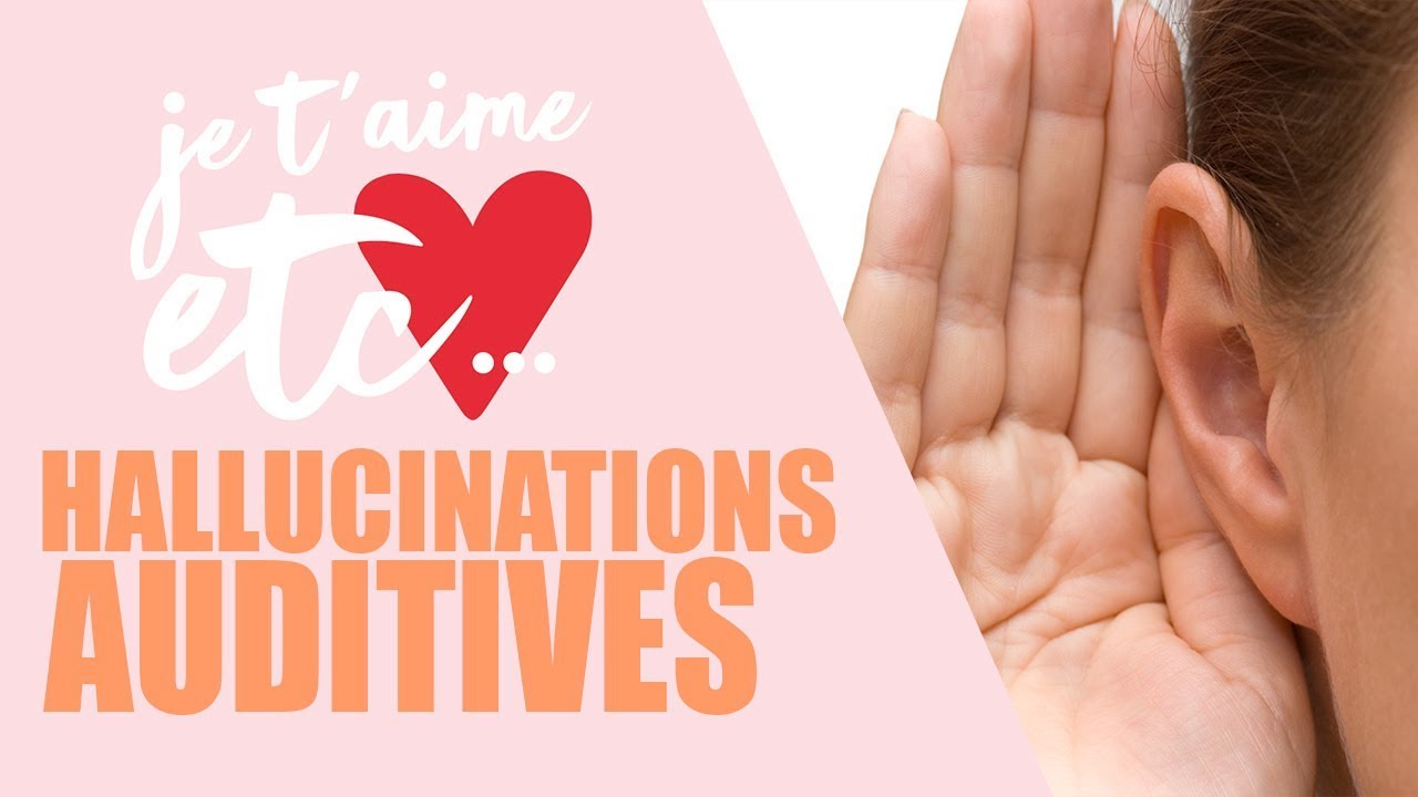 Quiz : hallucination auditive - Je t’aime etc