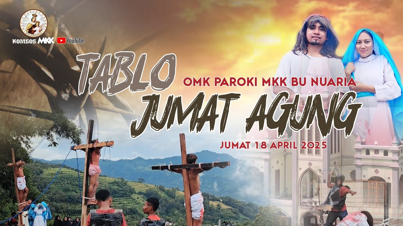 TABLO JUMAT AGUNG OMK Paroki MKK Bu Nuaria (Kisah sengsara Yesus)