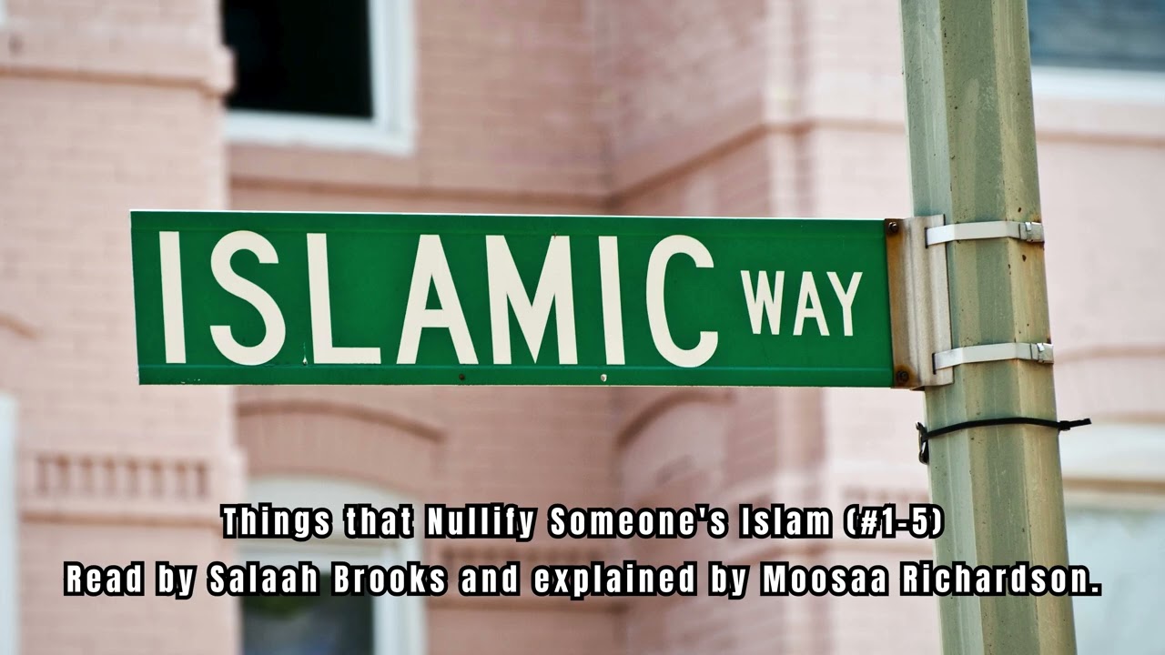 Things that Nullify Someone's Islam#1 5