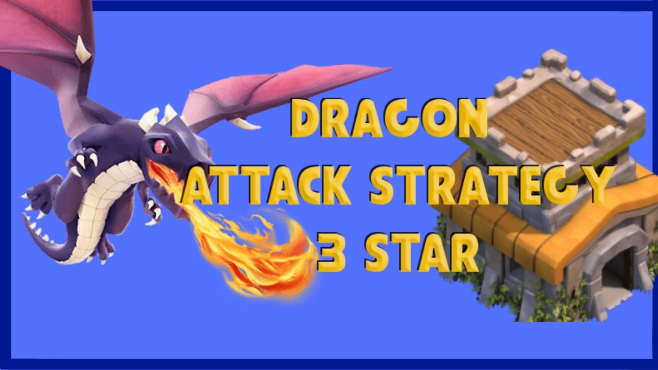 How to use Dragons - TH8 Attack Strategy Guide for 3 Stars