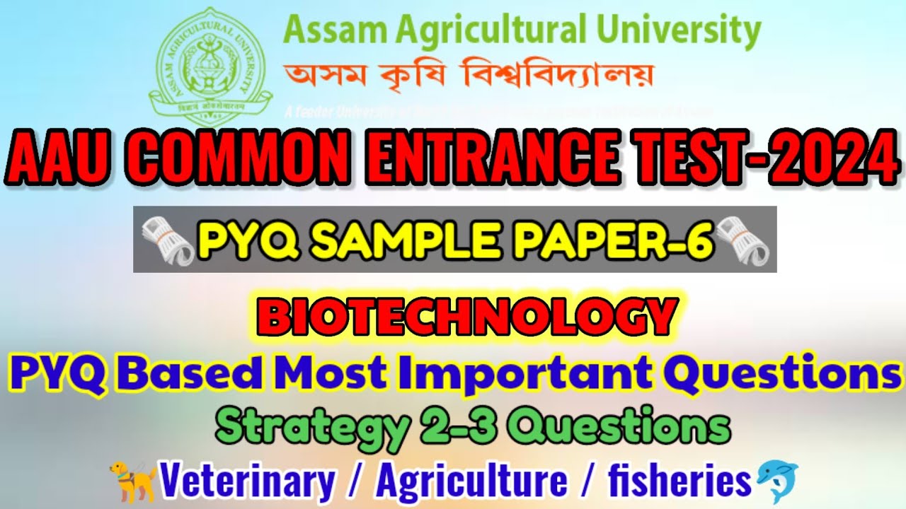 Aau cetug 2024 PYQ Sample paper 6 Biotechnology l helping agro assam