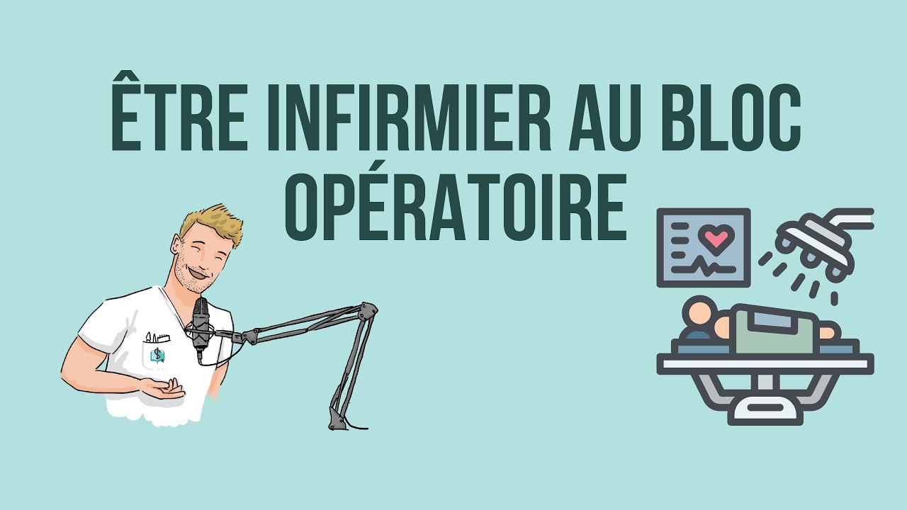13. Être infirmier au bloc opératoire