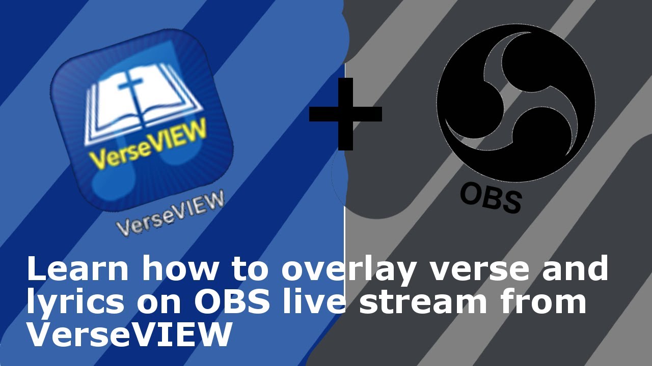 How To overlay verses and lyrics using Verseview + OBS.