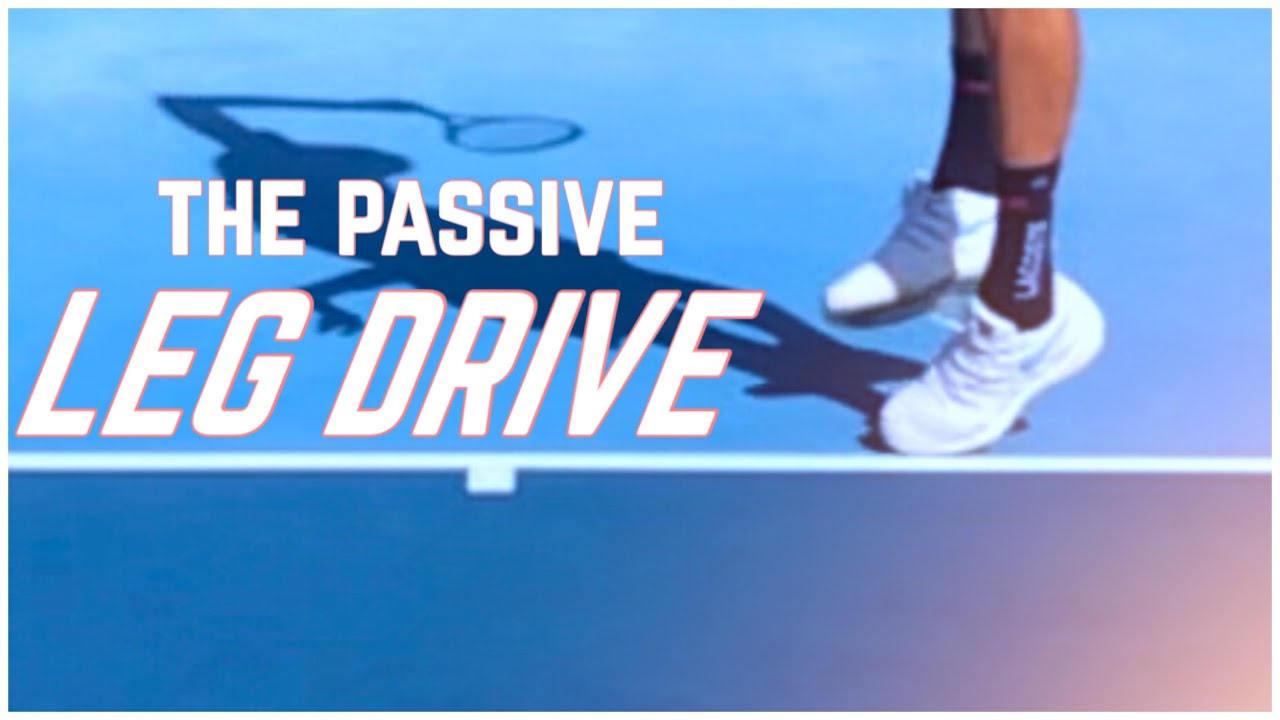 The Passive Leg Drive | How to Correctly Use Your Legs on the Serve?